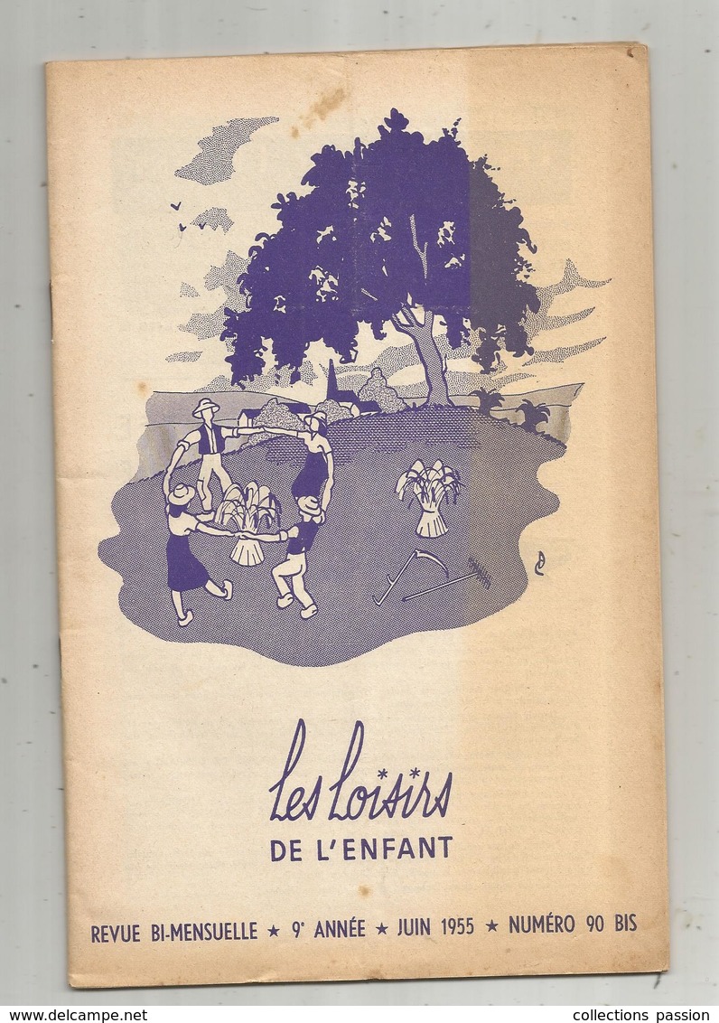 LES LOISIRS DE L'ENFANT, Revue Bi Mensuelle N° 90 Bis,1955 ,2 Scans,frais Fr 2.75 E - Other & Unclassified