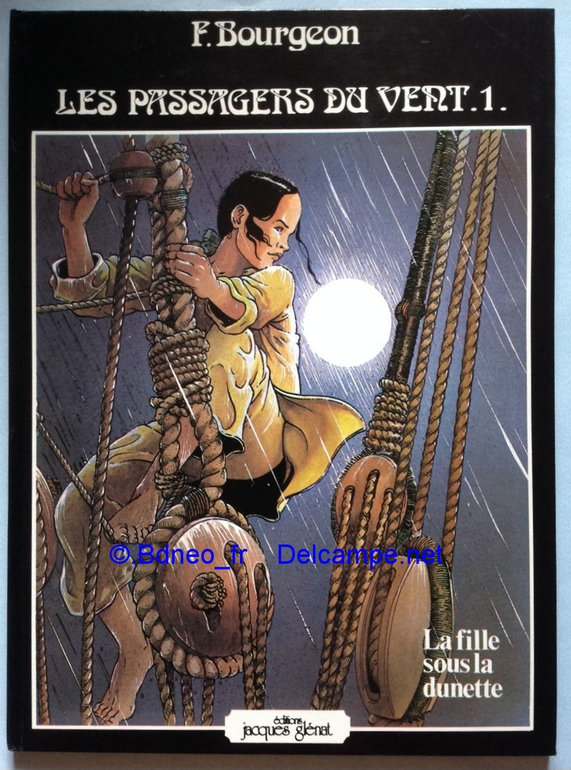 No PAYPAL !! : François Bourgeon Passagers Du Vent 1 Fille Sous La Dunette , Rare Éo Glénat ©.1980 TTTBE++ BD Album Top - Editions Originales (langue Française)