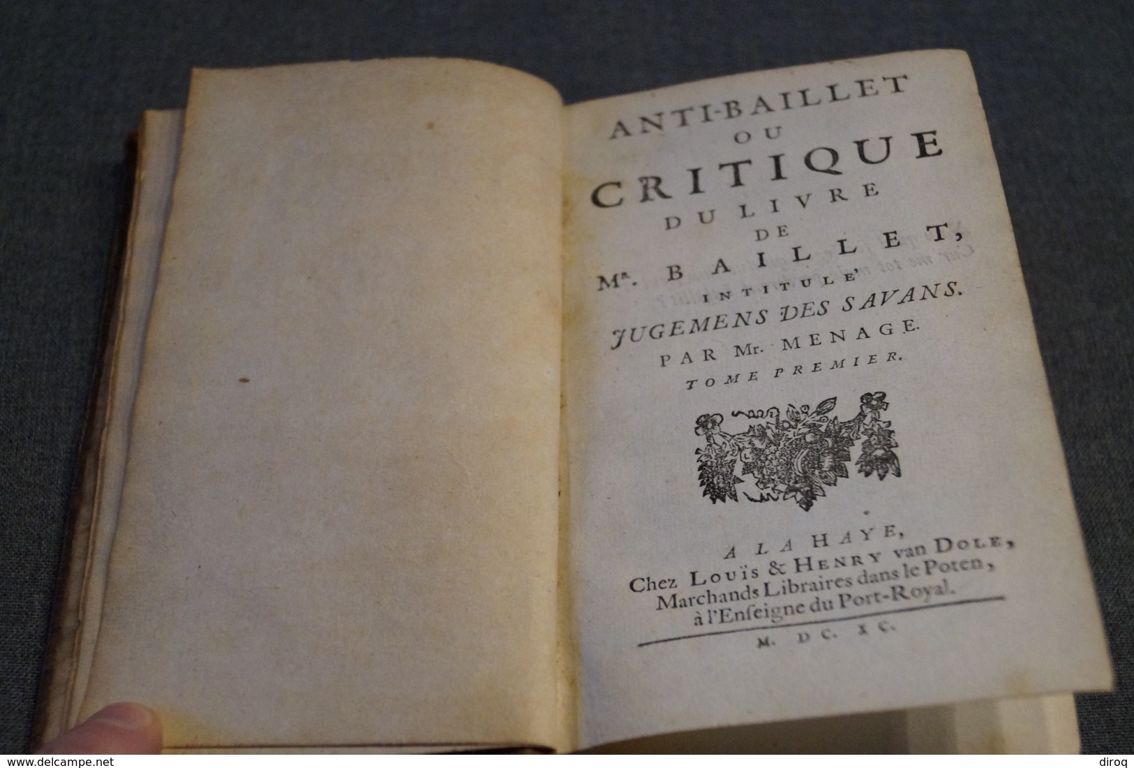 Anti-Baillet Ou Critique,jugement Des Savants Par Mr.Gilles Menage,1690,La Haye,390 Pages + 16,16 Cm/10,5 Cm. - Jusque 1700