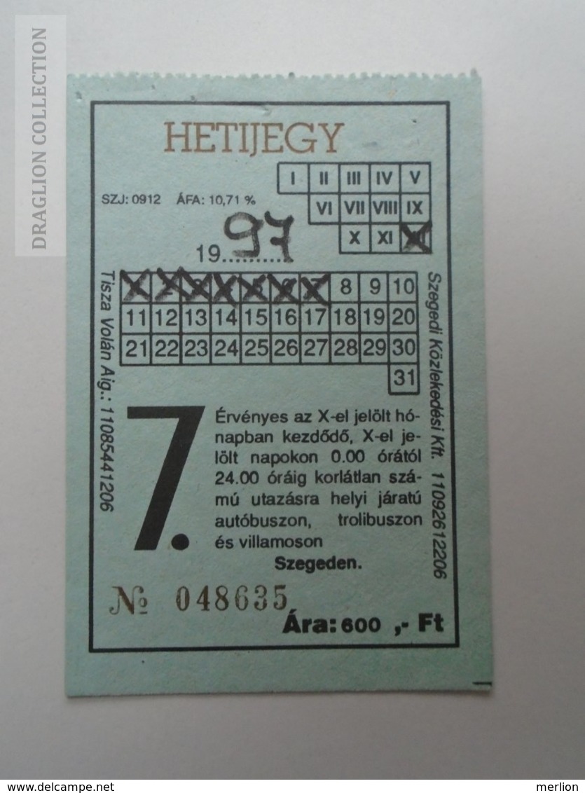 D162656 Hungary - Billet Hebdomadaire -weekly Ticket -SZEGED  - Bus Autobus Tram  Trolleybus  1997 - Europe
