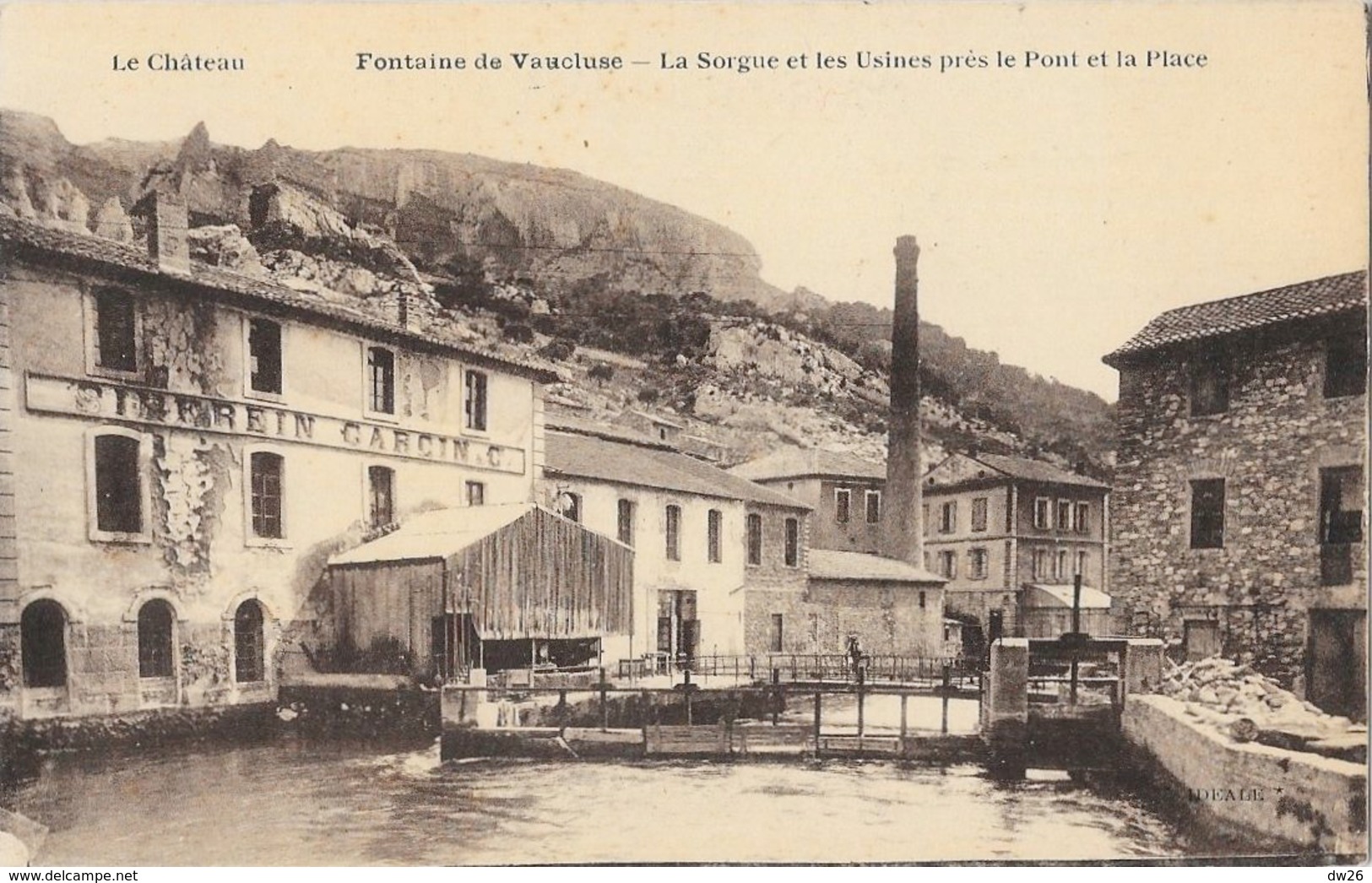 Fontaine De Vaucluse - La Sorgue Et Les Usines Près Le Pont Et La Place - Le Château - Carte Idéale Non Circulée - Autres & Non Classés