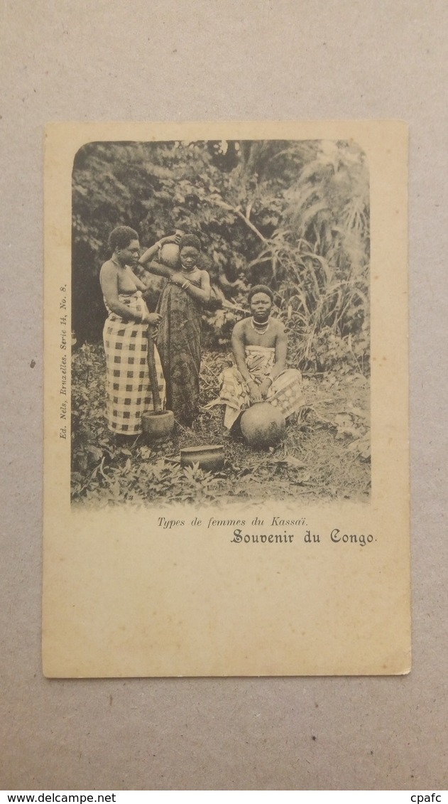 Congo - Types De Femmes Kassaï / Editions Nels (femmes Nues,seins Nus) Avec Timbre Et Cachet - Congo Belge