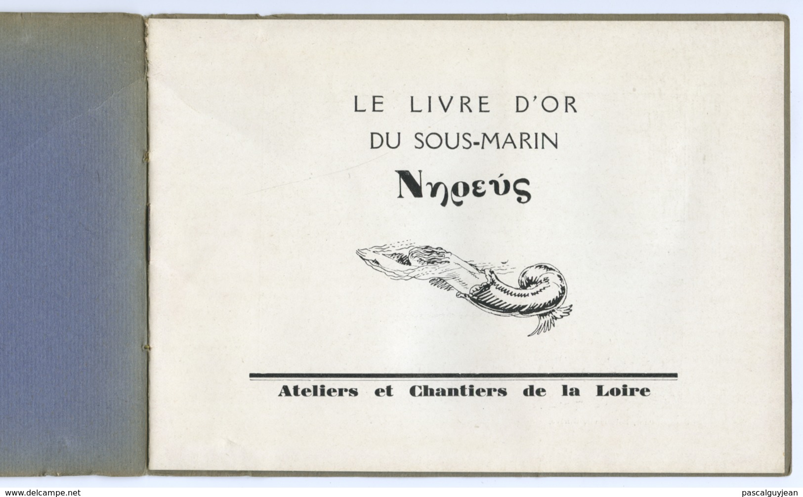 LIVRE D'OR DU SOUS-MARIN NEREE - CHANTIERS DE LA LOIRE - 1901-1940