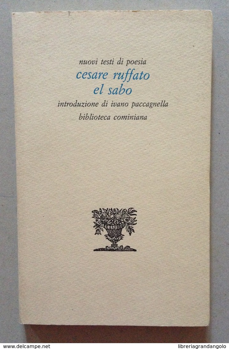 Rebellato Mazza Cesare Ruffato El Sabo Dialetto Biblioteca Cominiana  Padova - Non Classificati