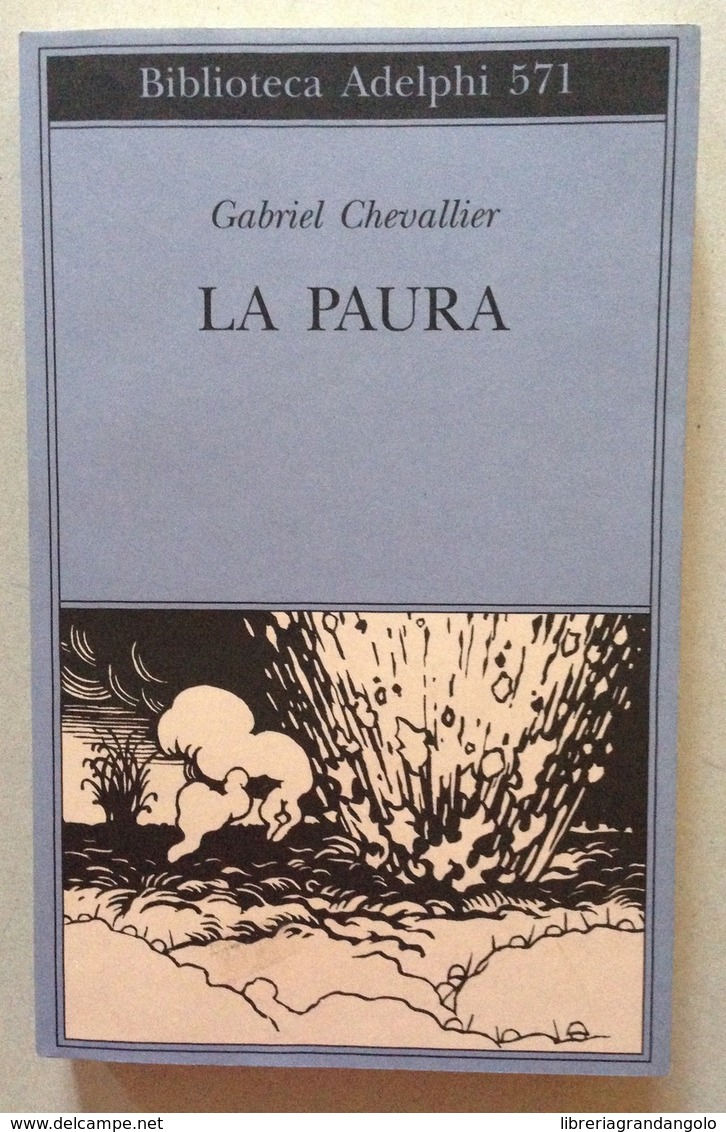 Gabriel Chevallier La Paura Adelphi Edizioni Milano 2011 - Non Classificati