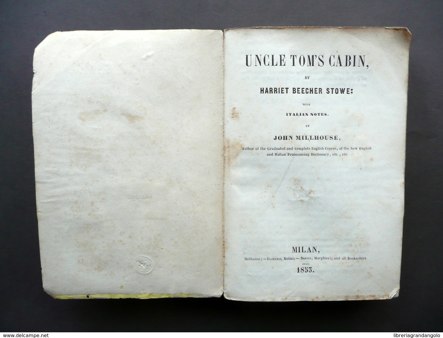 Uncle Tom's Cabin Harriet Beecher Stowe Millhouse Milan 1853 Note Italiano - Non Classificati