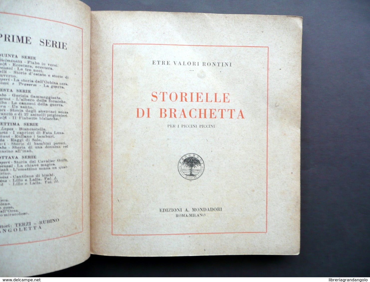 Le Storielle Di Brachetta Etre Valori Rontini Mondadori 1923 Disegni A. Rubino - Non Classificati