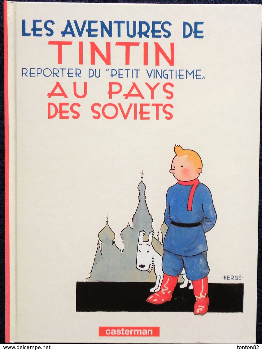 Hergé -TINTIN -  TINTIN Au Pays Des Soviets- Casterman - ( 1999 ) . - Tintin