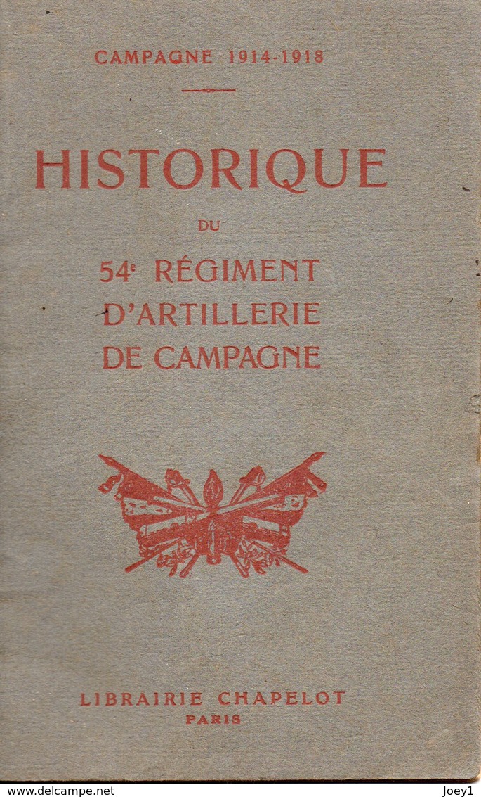 Historique Du 54ème Régiment D'artillerie De Campagne.1914-1918 - Français