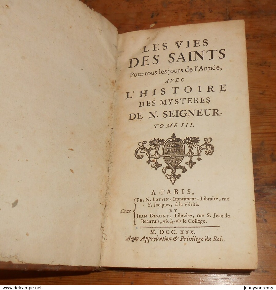 Les Vies Des Saints Avec L'histoire Des Mystères De Notre Seigneur.1730. - 1701-1800