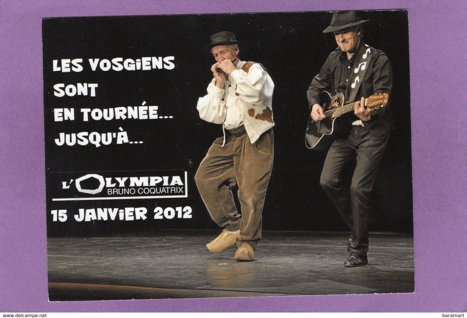 88 Photo Dedicacée Les Vosgiens Sont En Tournée Jusqu'à L'OLYMPIA Claude Vanony Et Dominique Walter 15 Janvier 2012 - Artistes