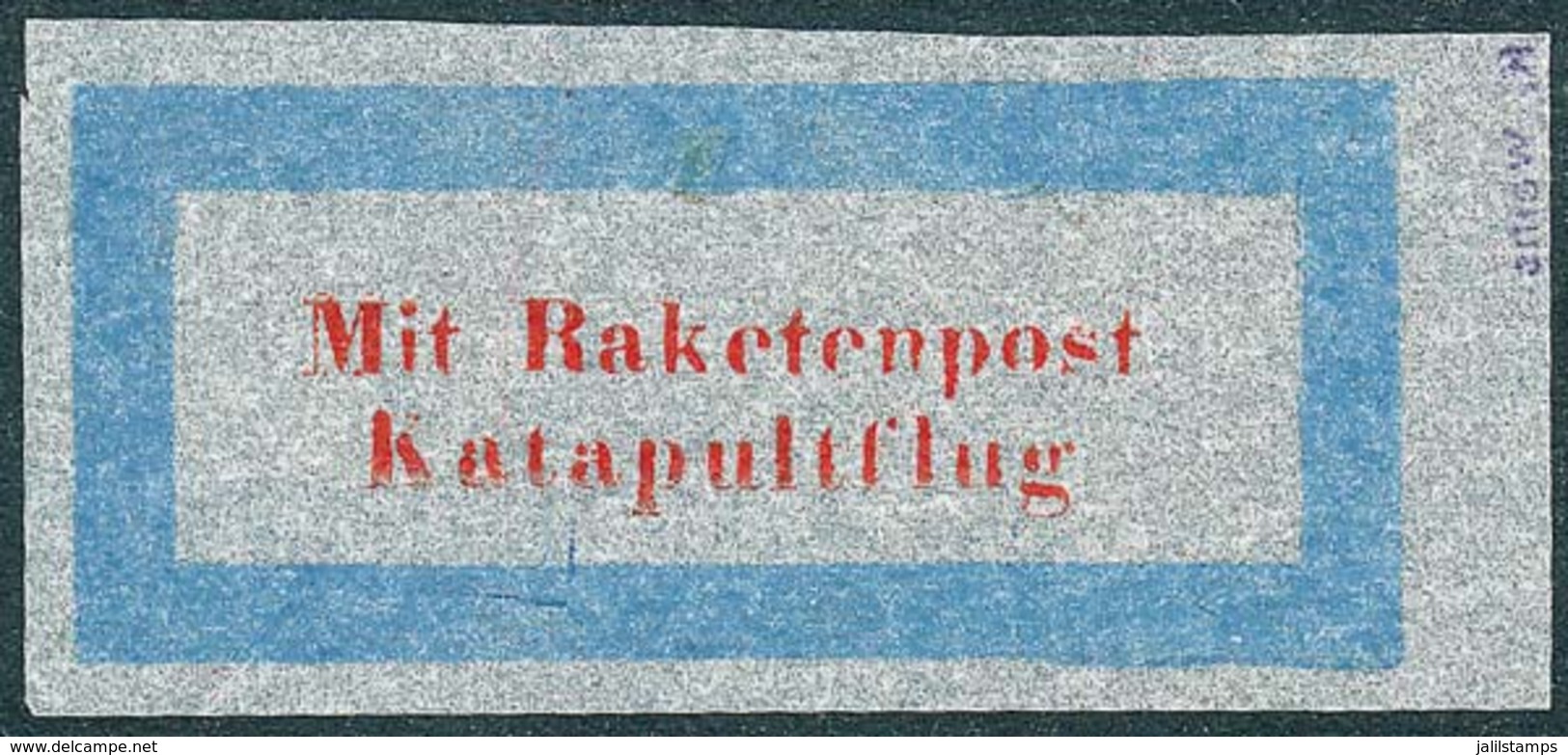 AUSTRIA: Mit Raketenpost - Katapultflug Label, Printed On India Paper, With K.Wehls Guarantee Mark, VF Quality!" - Sonstige & Ohne Zuordnung