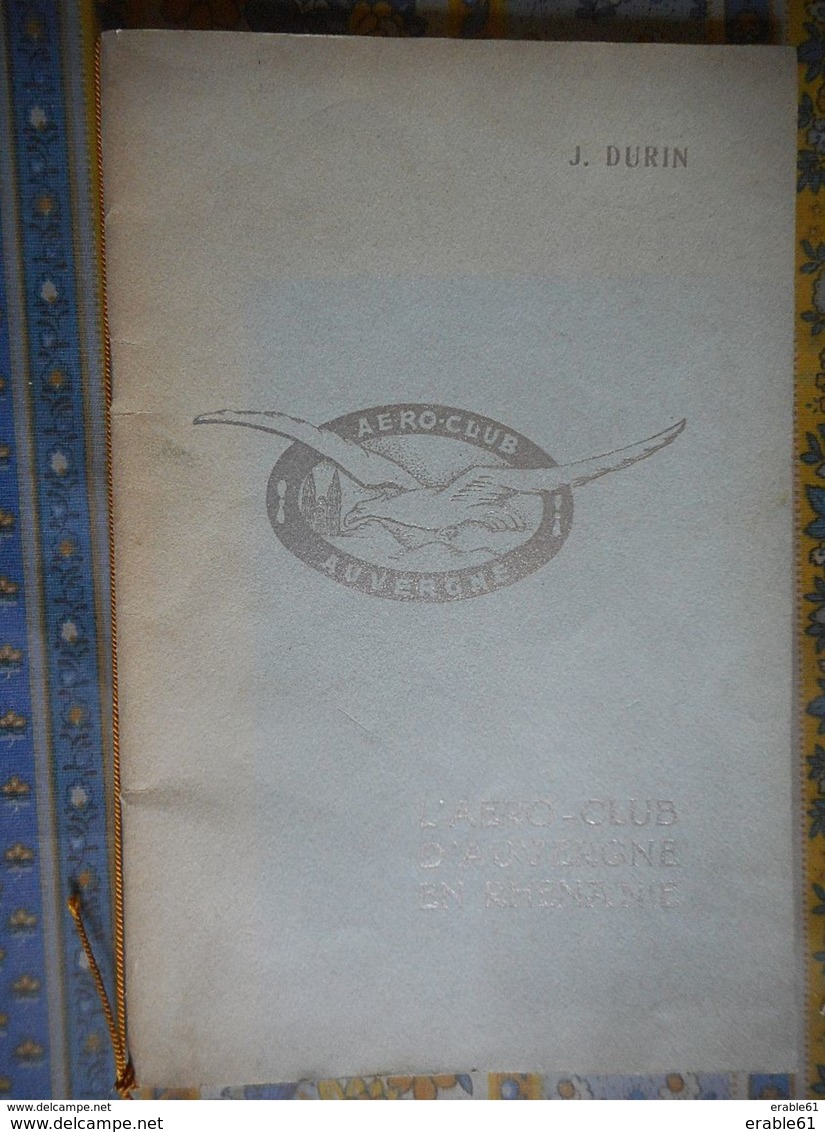 L' AERO CLUB D' AUVERGNE EN RHENANIE Par J DURIN MAI JUIN 1935 Dédicacé à GILBERT SARDIER AULNAT DIJON STRASBOURG DUSSEL - Auvergne
