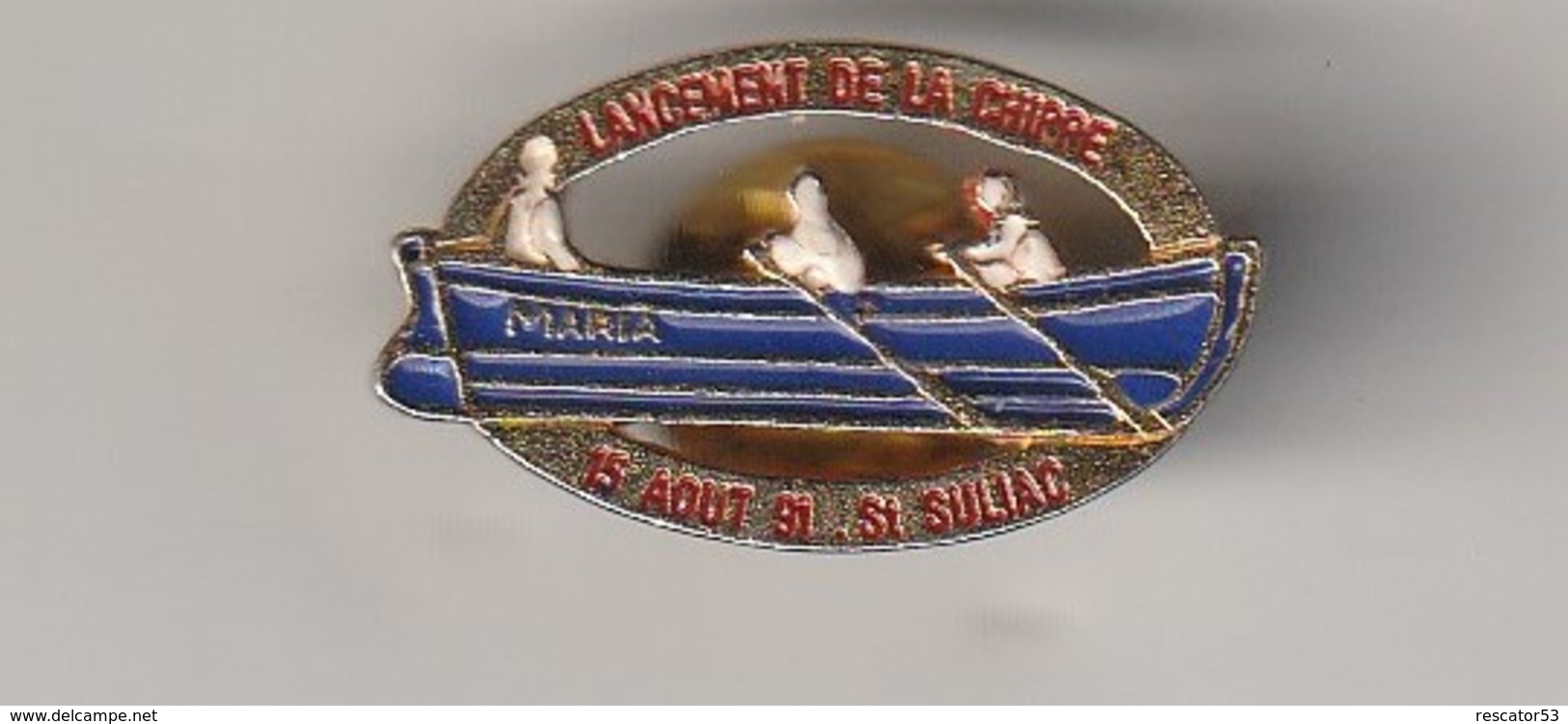 Rare Pin's Lancement De La Chippe Maria à St Suliac Le 15 Août 91 - Bateaux