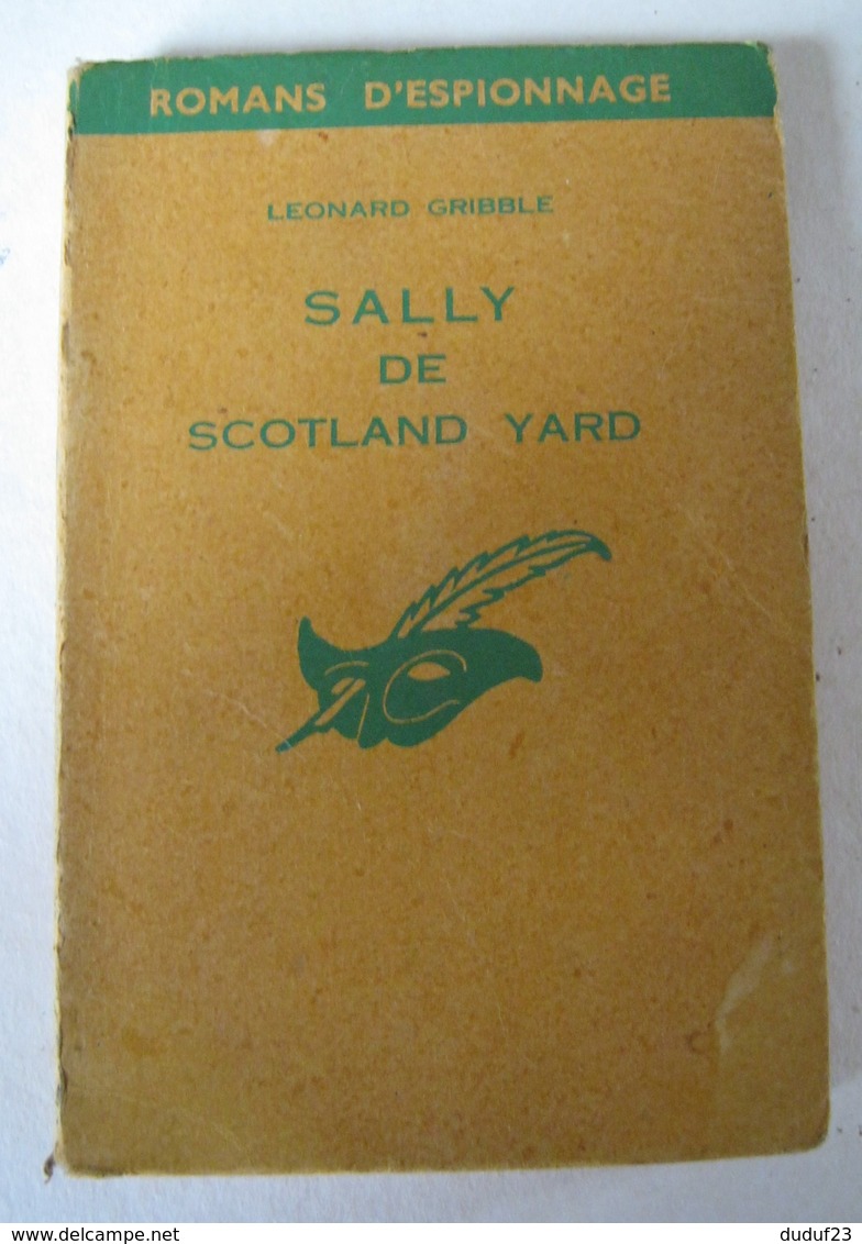 SALLY DE SCOTLAND YARD - LEONARD GRIBBLE - ESPIONNAGE - LE MASQUE -  - LIBRAIRIE DES CHAMPS ELYSEES 1956 - Le Masque