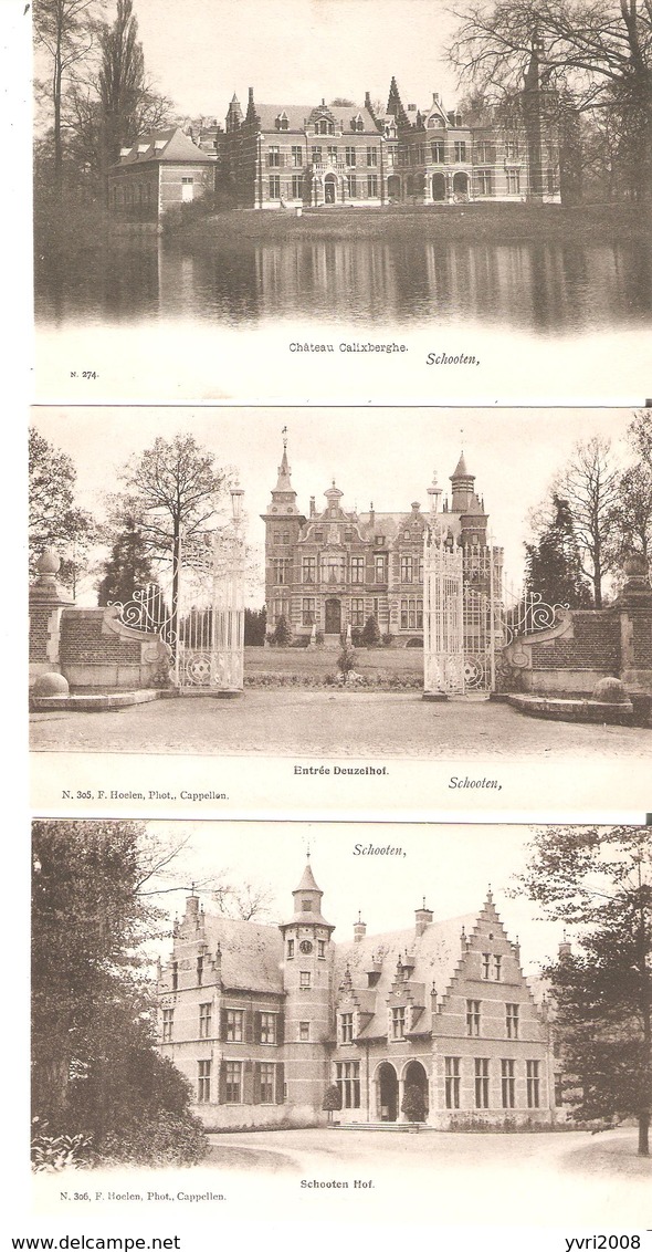 3 CP. De SCHOTEN - Entrée Deuzelhof-Schooten Hof-Château Calixberghe Neuves Hoelen 274-305-306 - Schoten