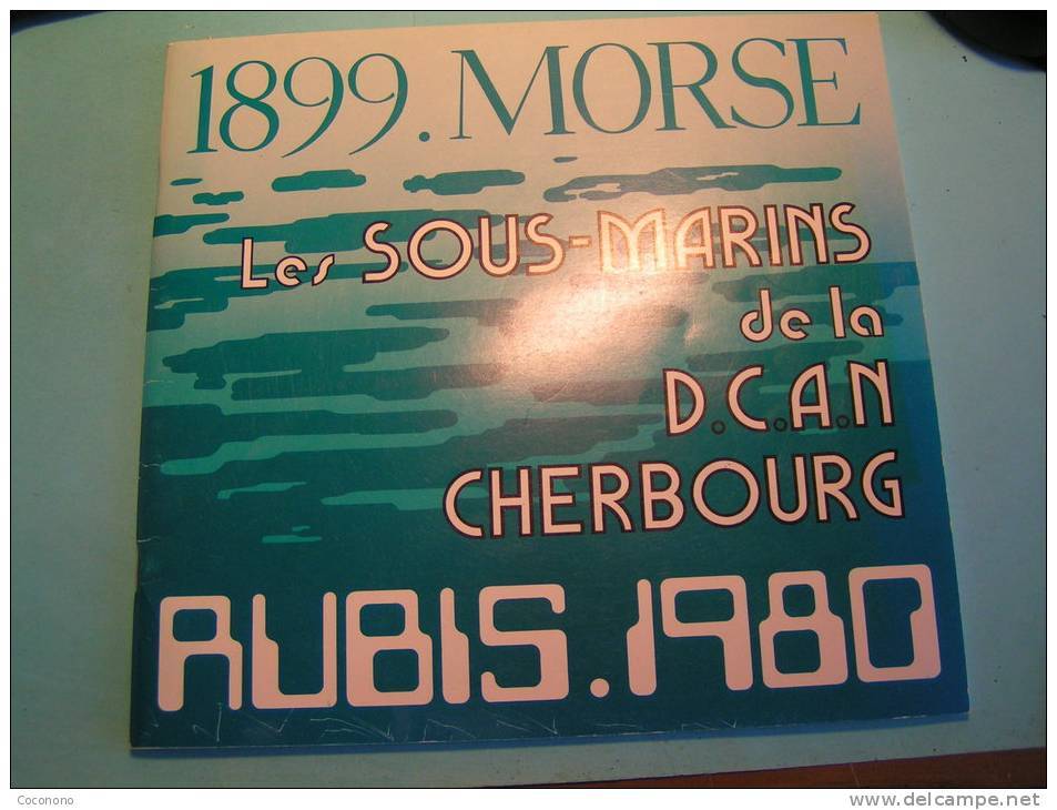 Les Sous Marins De La DCAN De Cherbourg - Liste Des 87 Premiers SM Construits à Cherbourg - Français