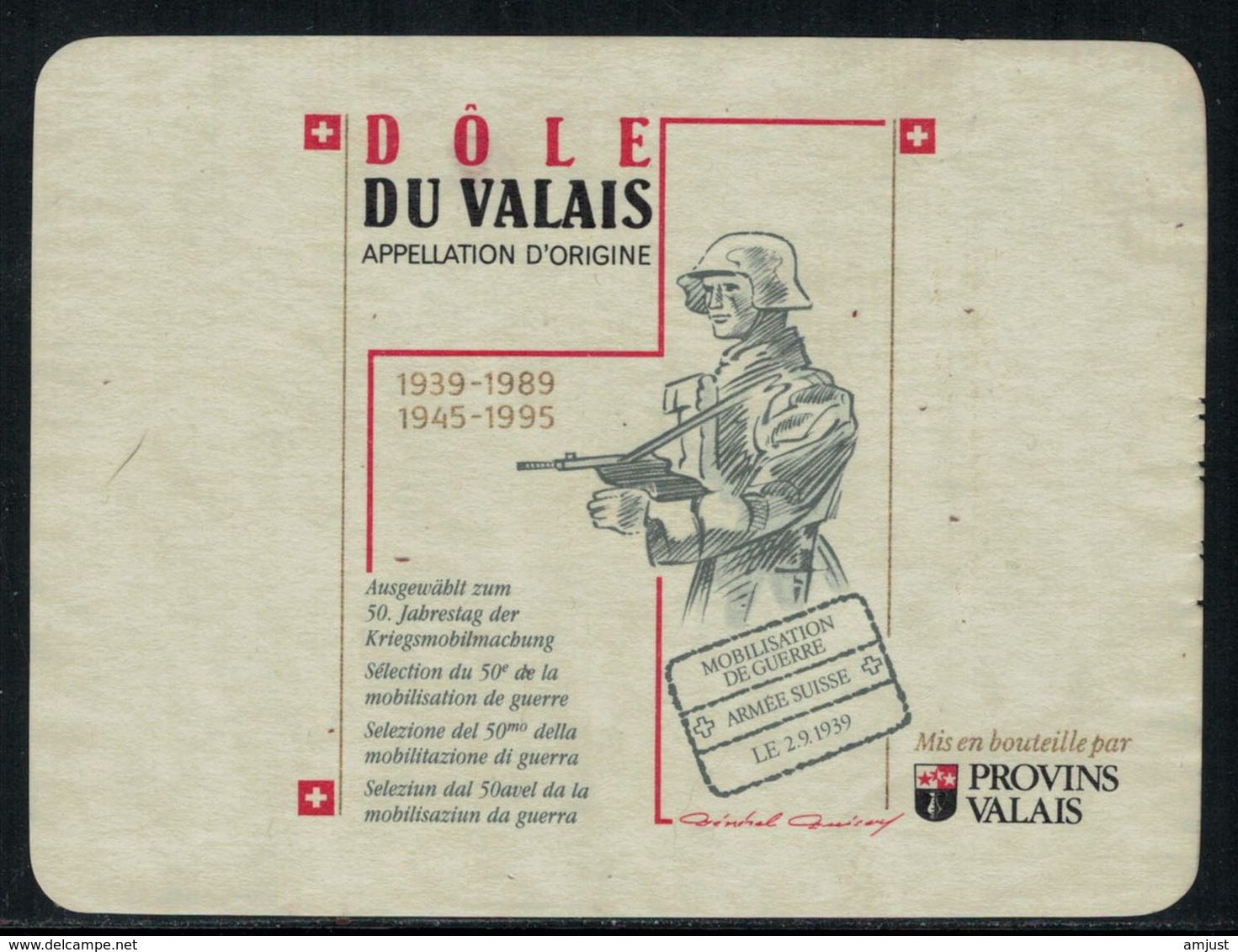 Rare // Etiquette De Vin // Militaire // Dôle Du Valais,50ème Anniversaire De La Mobilisation De 1939 - Militaire