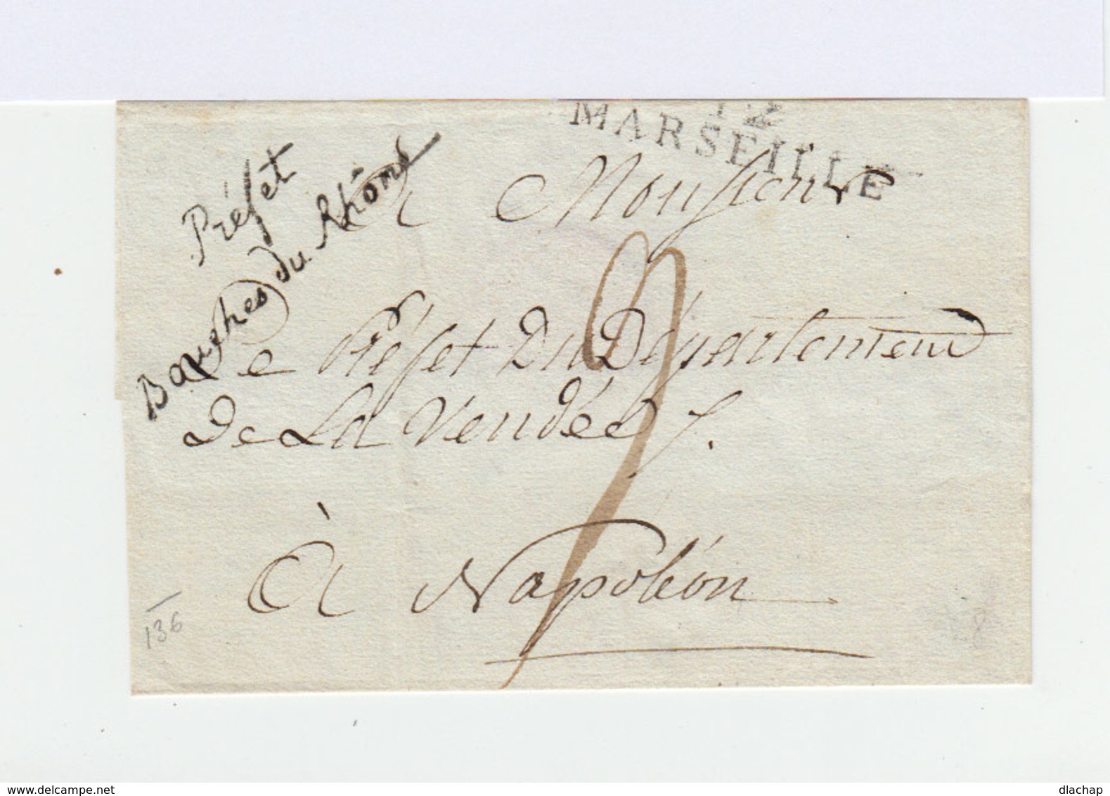 Sur Partie De Pli Au Préfet Dépt Vendée Cachet Linéaire 12 Marseille. En Cursives Préfett B. Du Rhône Et Cachet. (1032x) - 1701-1800: Précurseurs XVIII