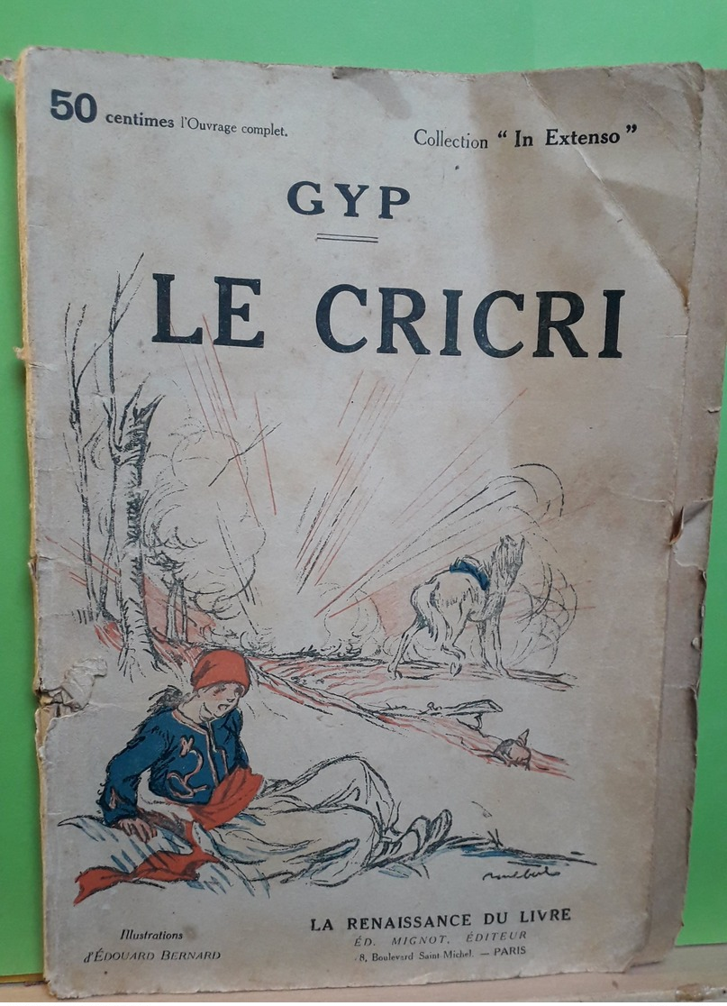 LE CRICRI - Gyp -Collection In Extenso (Illustrations Poulbot Et Edouard Bernard) - Adventure