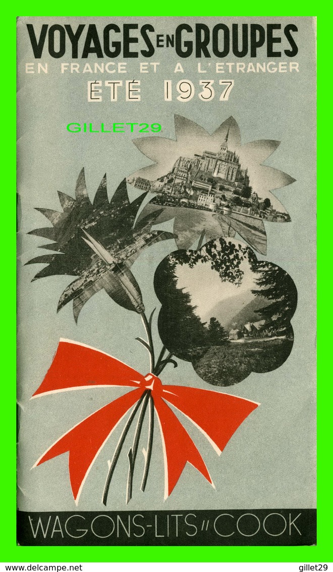 LIVRES - VOYAGES EN GROUPES EN FRANCE ET À L'ÉTRANGER ÉTÉ 1937 - WAGOND-LITS COOK - 24 PAGES - - Voyages