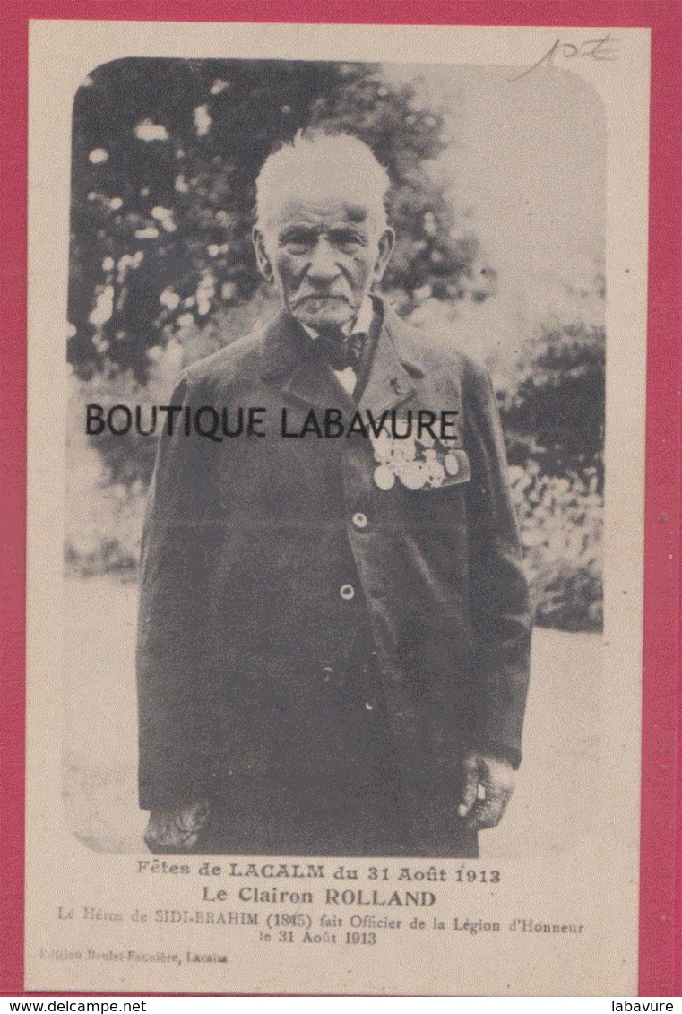 12 - LACALM--Fetes Du 31 Aout 1913--Le Clairon Rolland--Le Heros De Sidi-Brahim (1845) Fait Officier De La Legion.. - Sonstige & Ohne Zuordnung