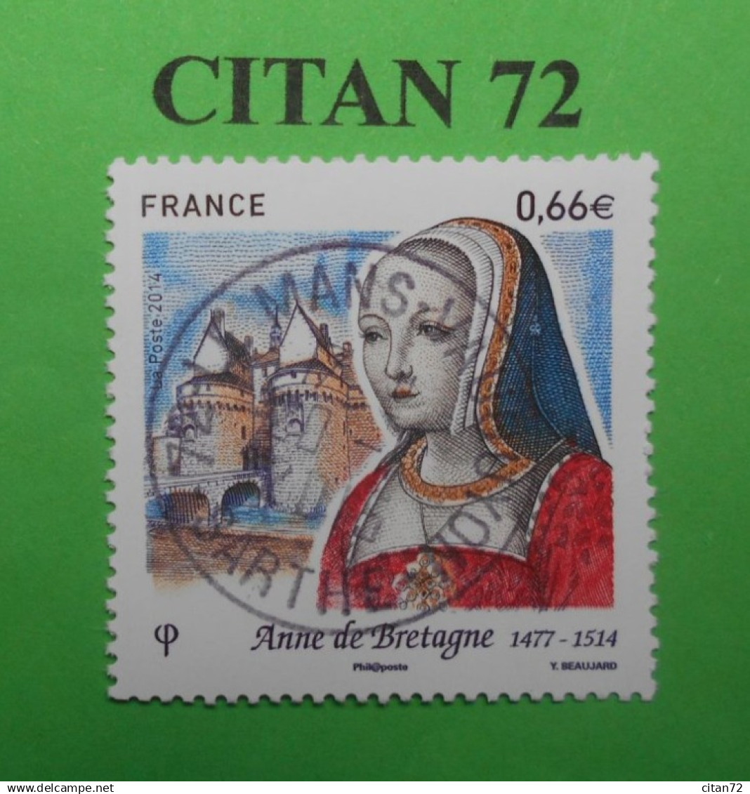 FRANCE 2014   YTN° 4834  ANNE DE BRETAGNE (1477-1514)  TN Oblitéré   Daté - Oblitérés