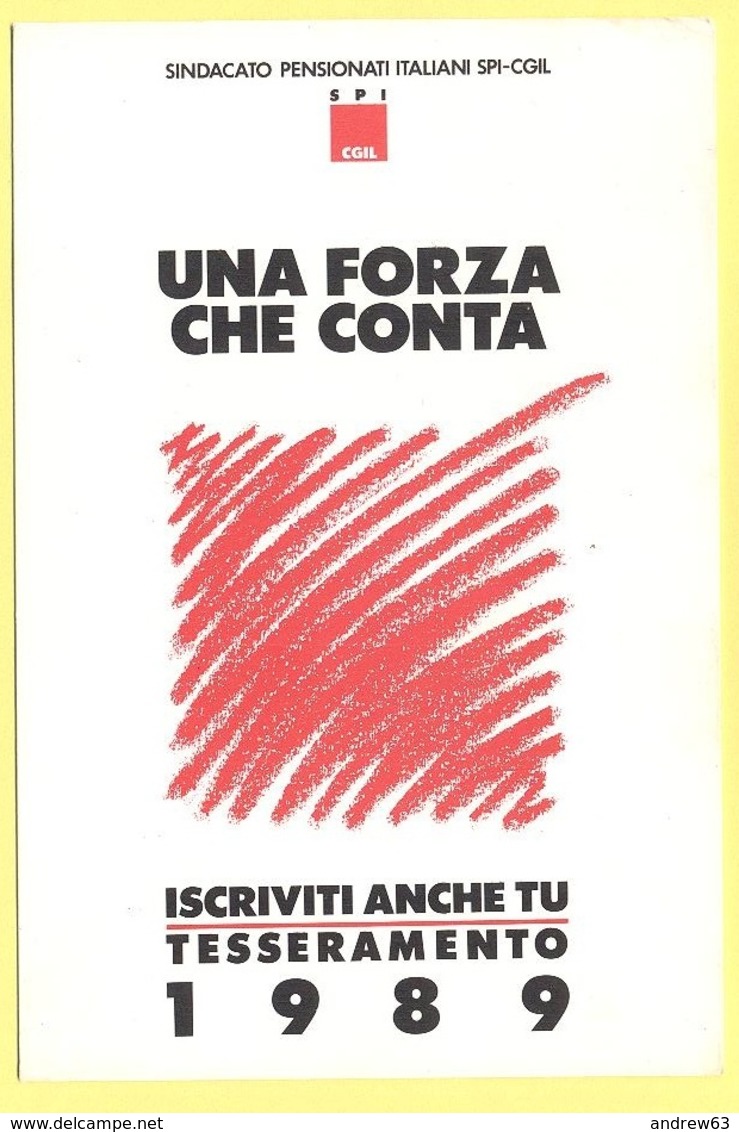 Tematica - Sindacati - SPI-CGIL - Tesseramento 1989 - Una Forza Che Conta - Iscriviti Anche Tu - Not Used - Labor Unions