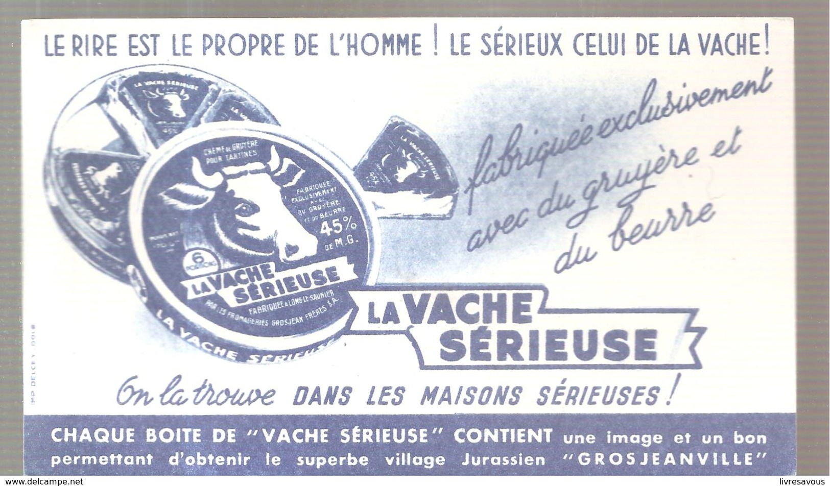 Buvard La Vache Sérieuse Le Rire Est Le Propre De L'homme! Le Sérieux Celui De La Vache! - Produits Laitiers