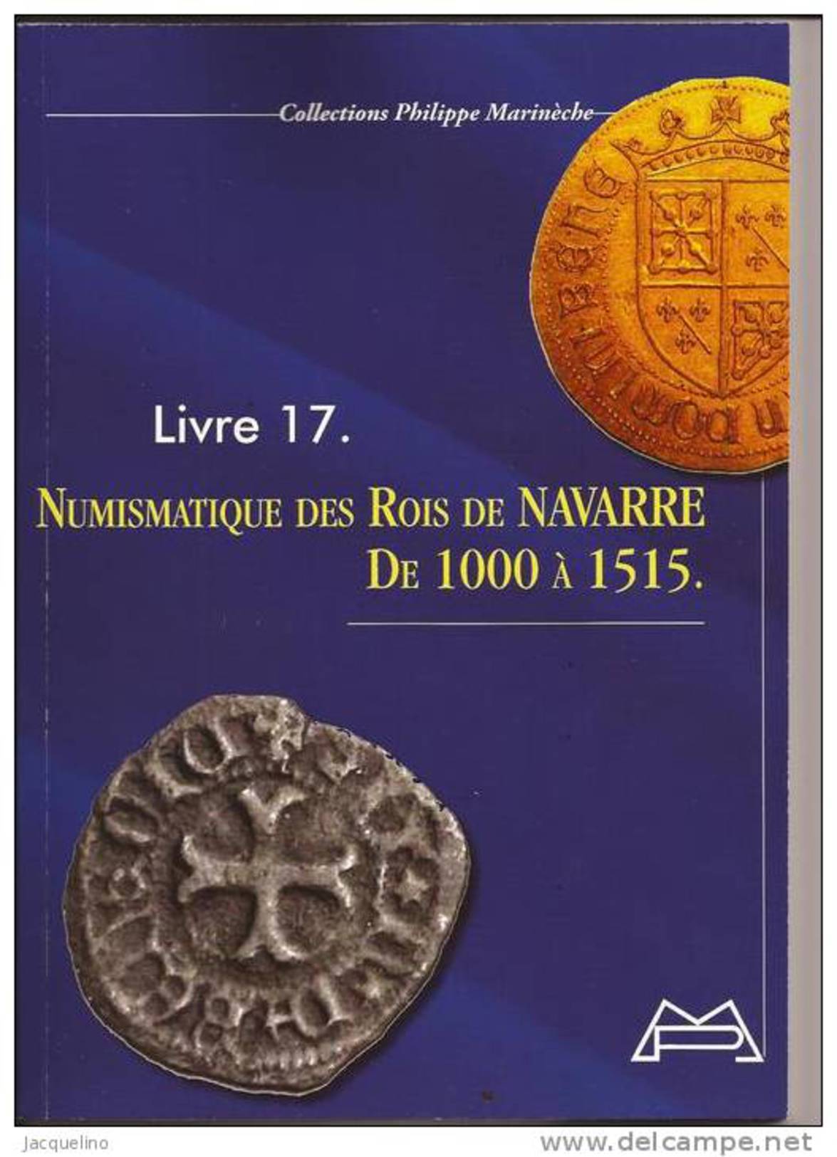 Numismatique Des Rois De Navarre De 1000 à 1515 Inventaire Complet Avec Inédits Livre N° 17. - Autres & Non Classés