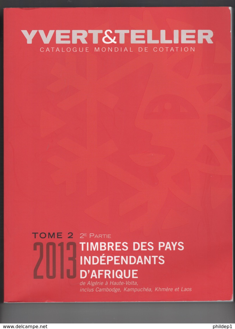 Catalogue Yvert & Tellier  "Timbres Des Pays Indépendants D'Afrique". Tome 2. 2 Ième Partie De 2013 - France