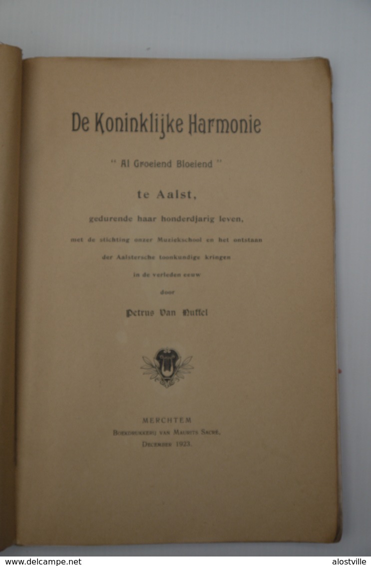 Aalst  1923 Petrus Van Nuffel De Koninklijke Harmlonie  Al Groeiend Bloeiend - Documents Historiques