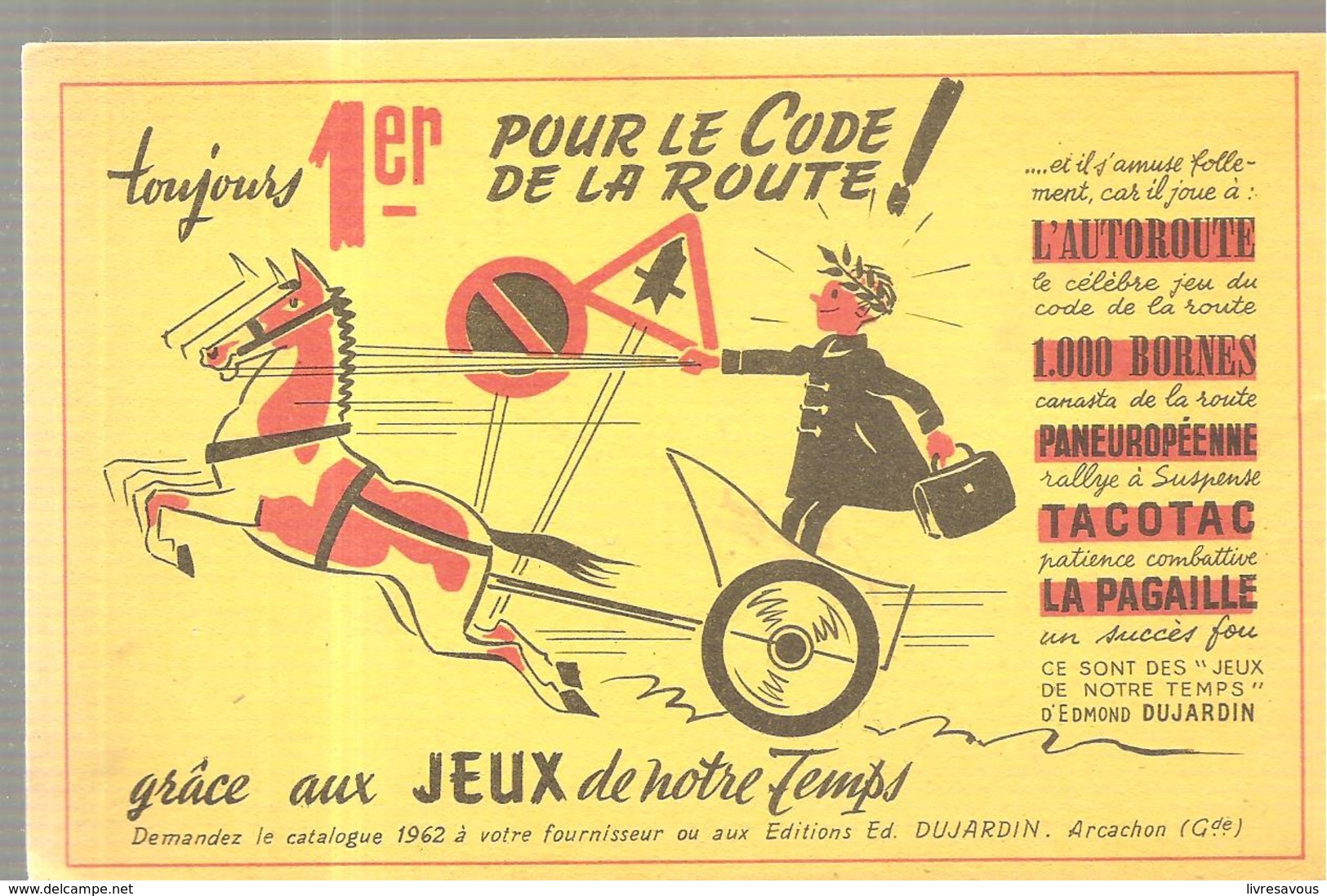 Buvard Toujours 1er Au Code De La Route Editions Ed; DUJARDIN (COULEUR JAUNE) - Papeterie