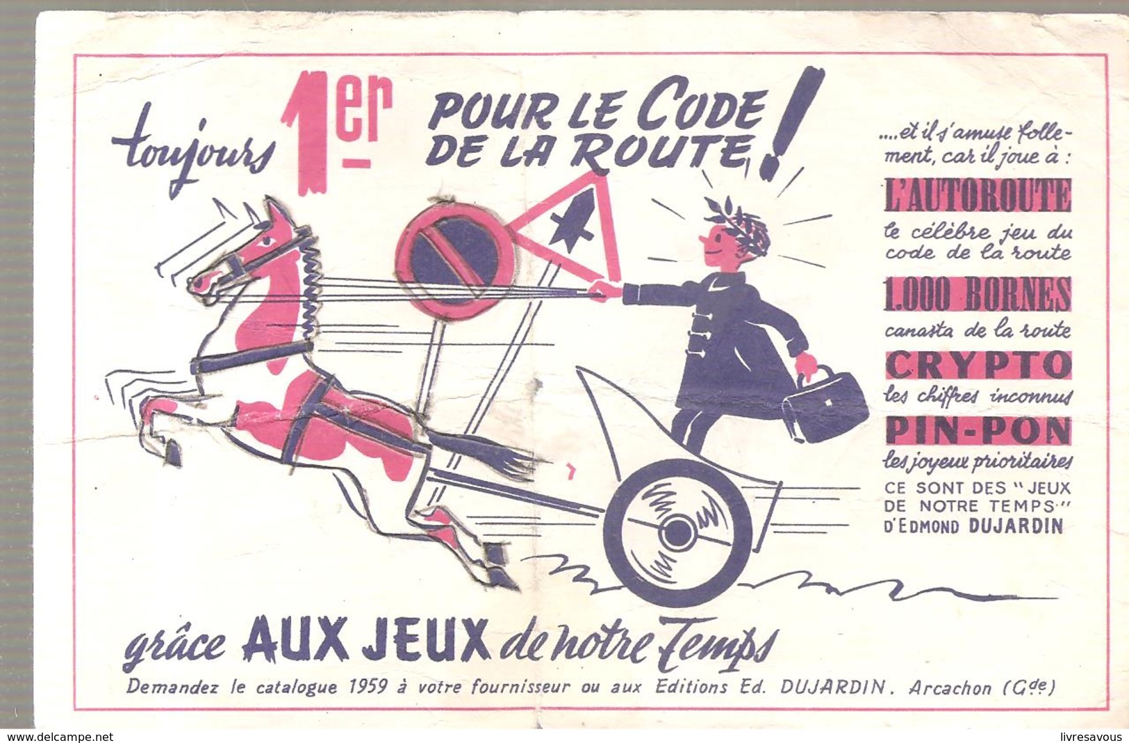 Buvard Toujours 1er Pour Le Code De La Route Editions Ed; DUJARDIN (COULEUR BLANCHE) - Papeterie