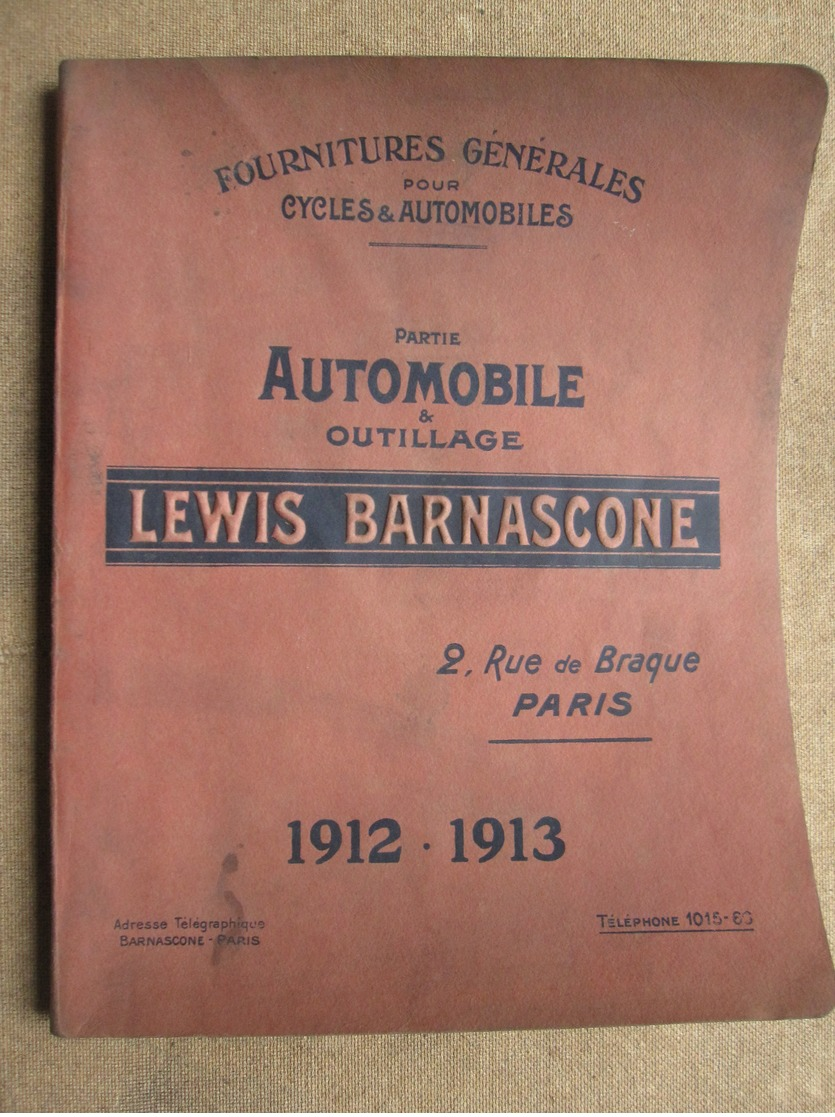 CATALOGUE 1912 1913 FOURNITURES POUR AUTO ET VELO MONTRES LAMPES MASCOTTES LEWIS BARNASCONE PARIS - Voitures