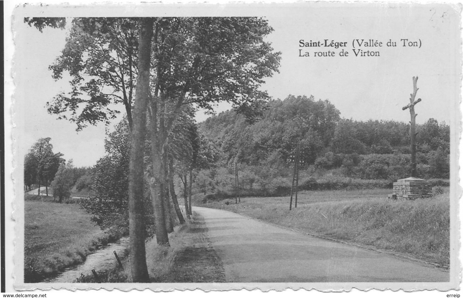 Saint Leger Vallée Du Ton La Route De Virton Et La Croix Des Fusillés Août 1914 - Saint-Léger