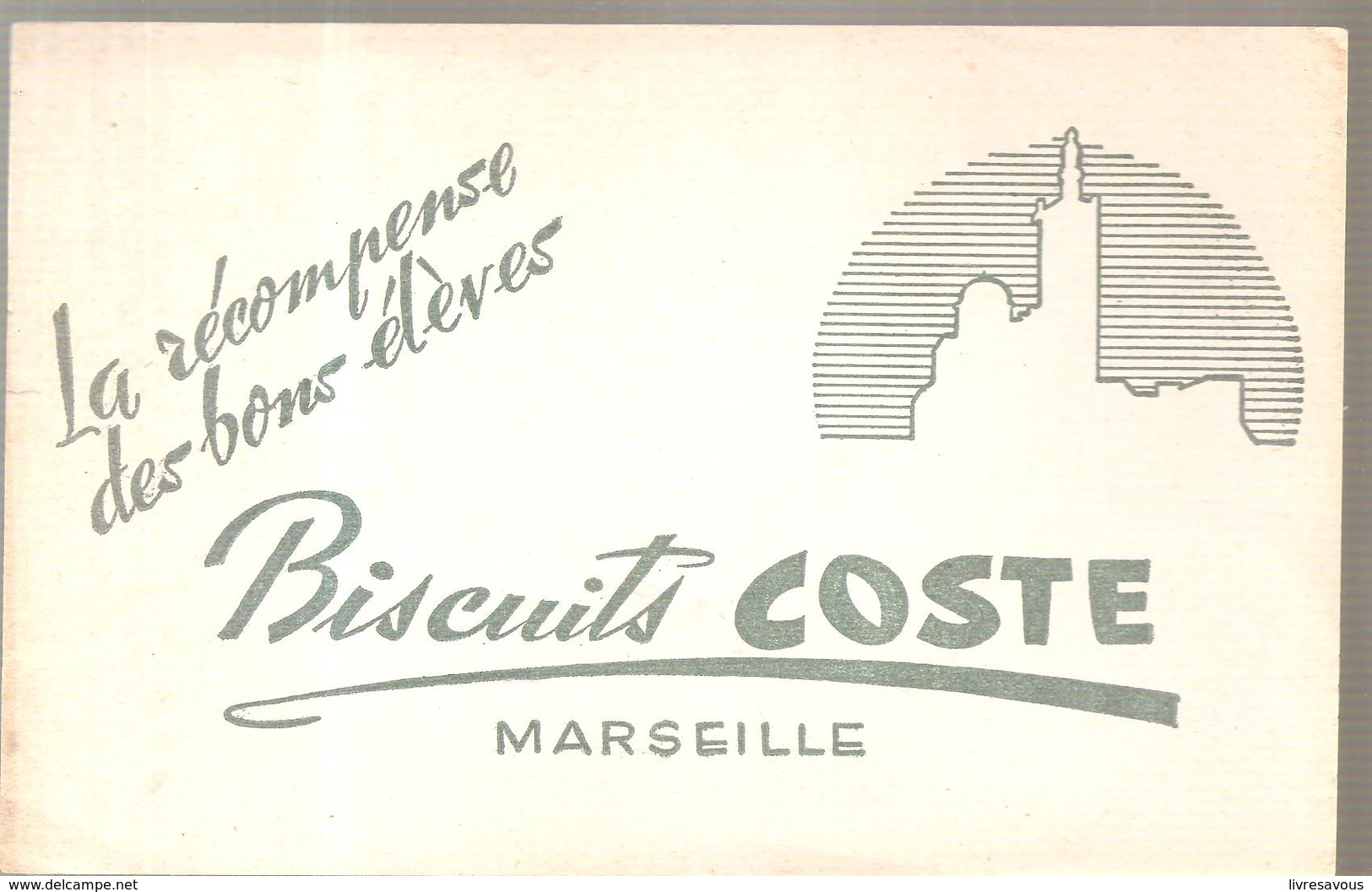 Buvard Biscuit COSTE Marseille La Récompense Des Bons élèves - Sucreries & Gâteaux