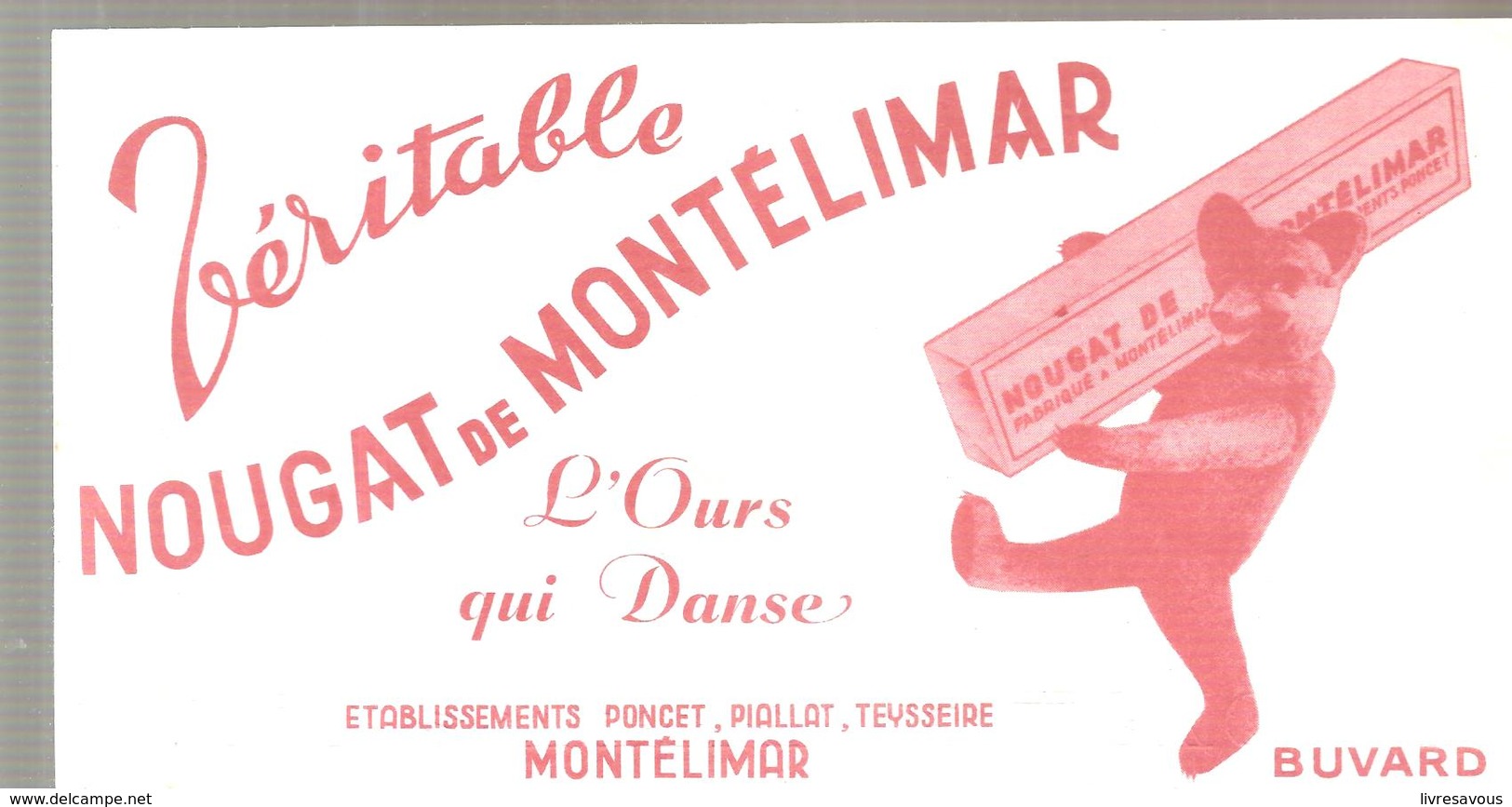 Buvard L'Ours Qui Danse Véritable Nougat De Montélimar Ets PONCET PIALLAT TEYSSEIRE - Sucreries & Gâteaux