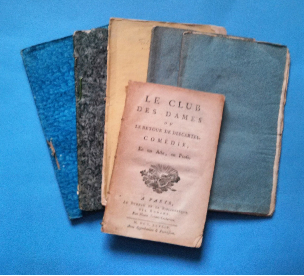 Lot De 6 Pièces De Théatre. Le Club Des Dames  Ou Le Retour De Descartes De 1784,La Fontaine Chez Madame De La Sablière - Auteurs Français