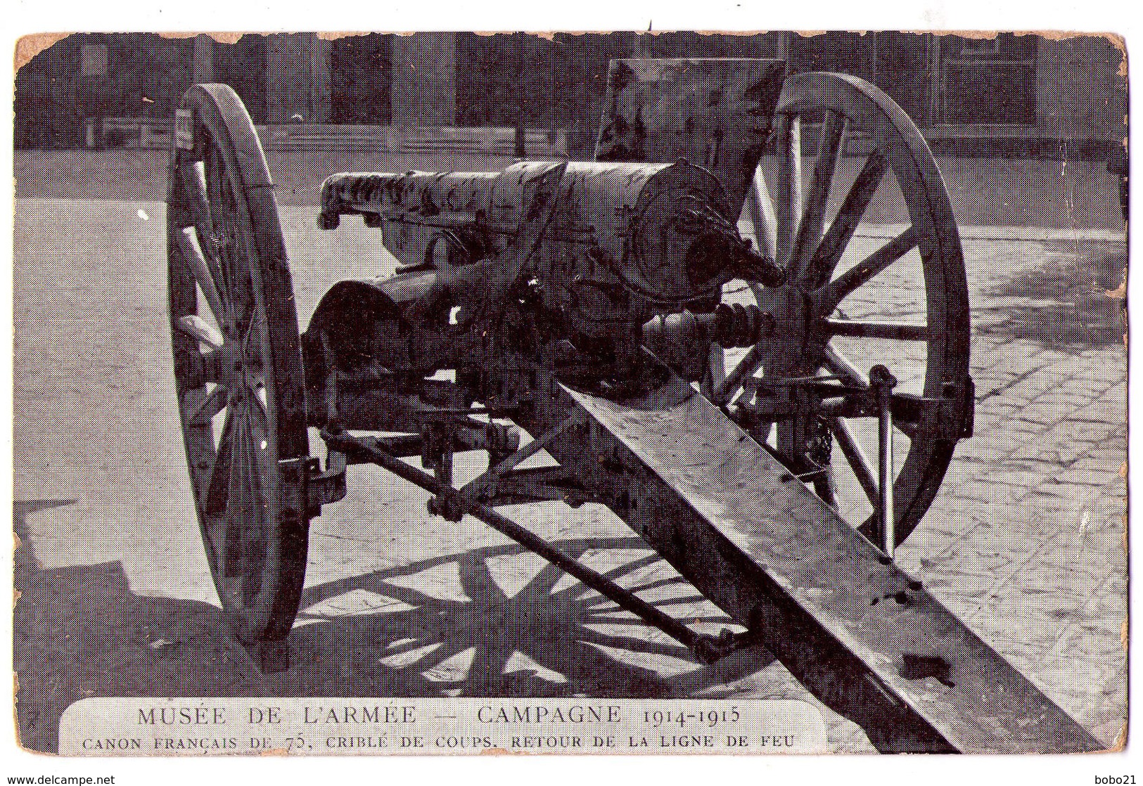 3872 - Musée De L'Armée - Campagne 1914-1915 - Canon Français De 75 Criblé De Coups ( Retour De La Ligne De Feu ) - - Museum