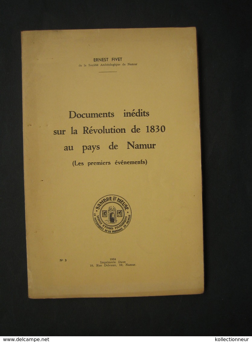 NAMUR..DOCUMENTS INEDITS SUR LA REVOLUTION DE 1830 AU PAYS DE NAMUR - 1901-1940