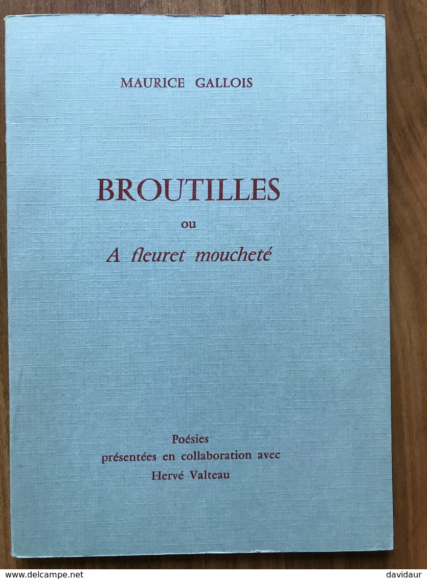 Maurice Gallois - Broutilles Ou A Fleuret Moucheté - Autori Francesi