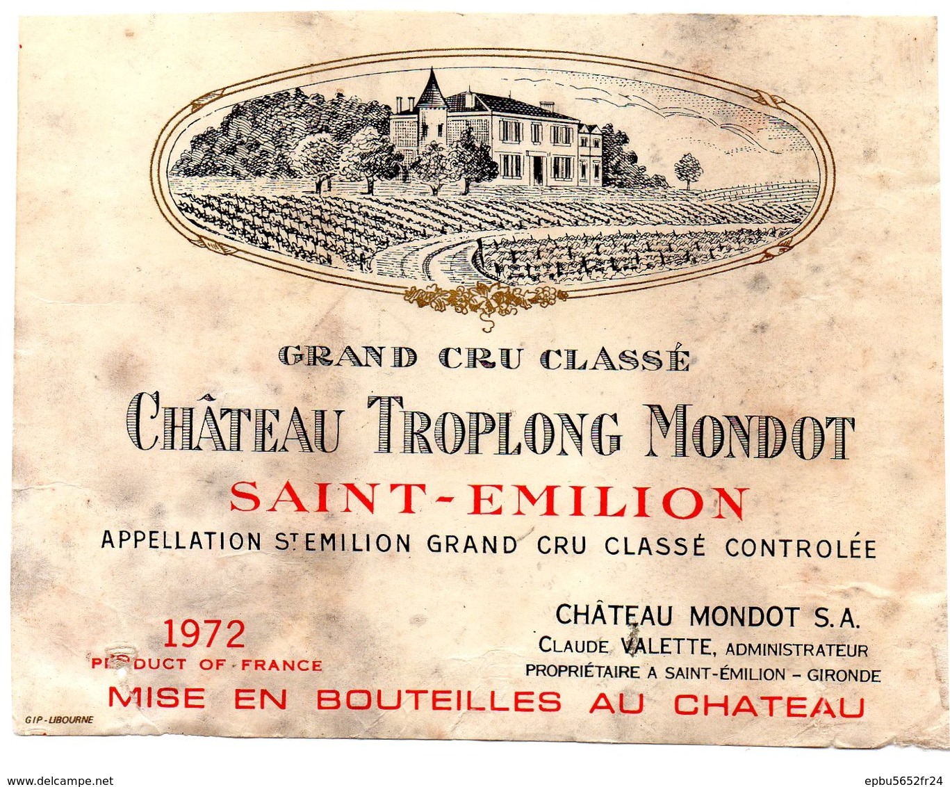 Etiquette(12,5X9.5) Château TROPLONG MONDOT 1972 St Emilion Grand Cru Classé Claude Valette Propriétaire à St Emilion 33 - Bordeaux