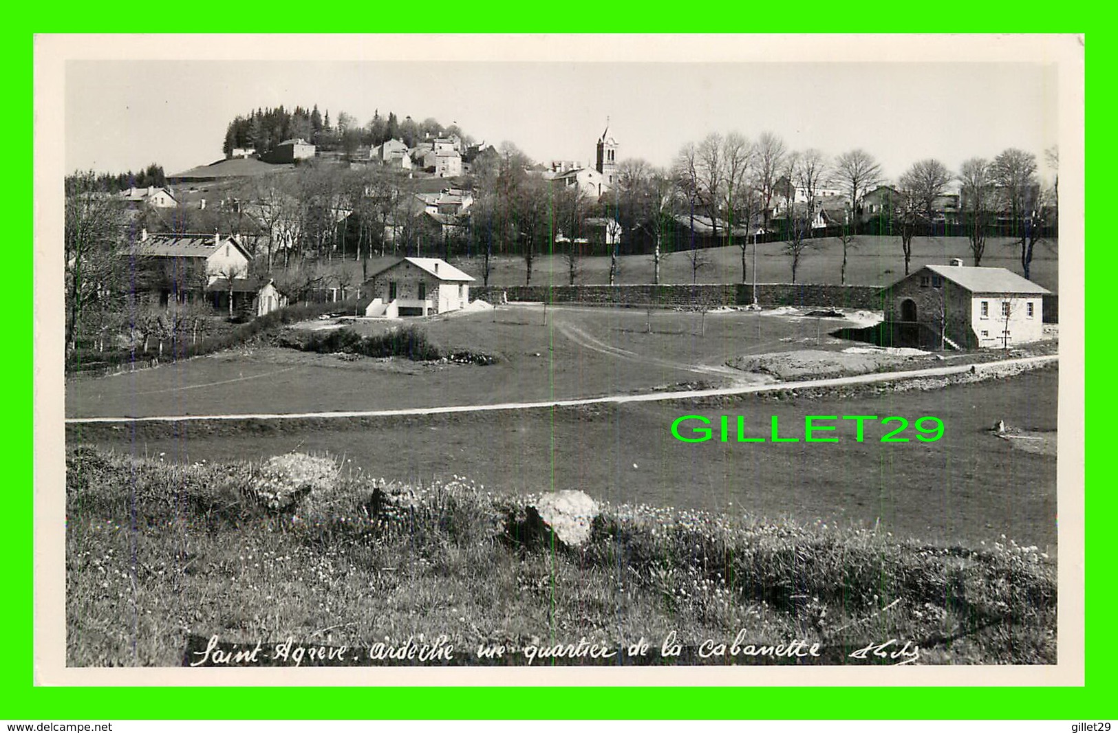 SAINT AGRÈVE (07) - UN QUARTIER DE LA CABANETTE - PHOTO EDITIONS A. ROCHE - ÉCRITE EN 1953 - - Saint Agrève