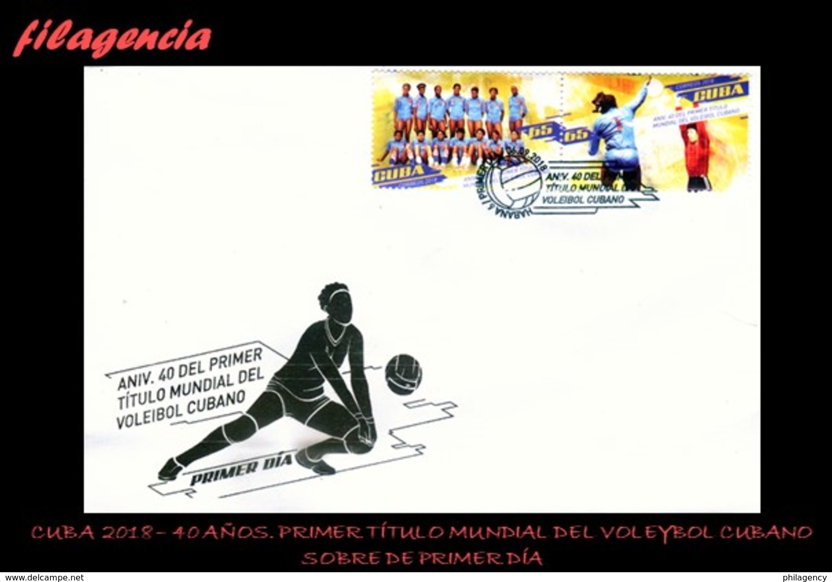 CUBA SPD-FDC. 2018-18 40 AÑOS DEL PRIMER TÍTULO MUNDIAL DEL VOLEIBOL CUBANO. SET-TENANT - FDC