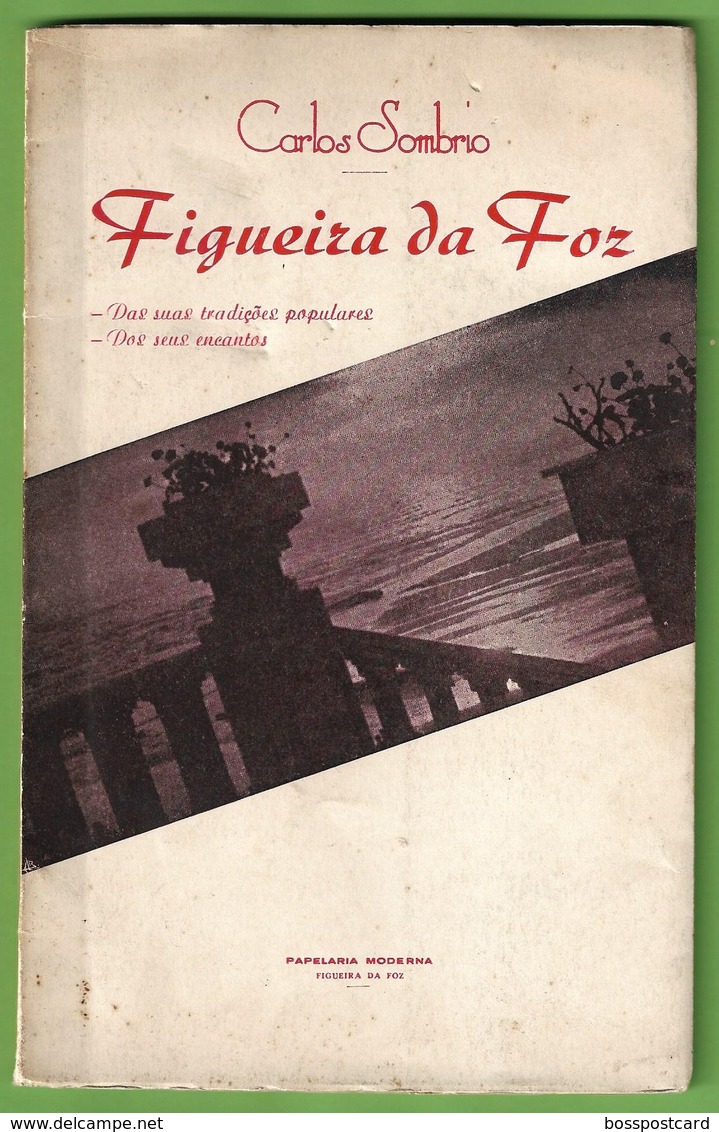 Figueira Da Foz - Das Suas Tradições Populares - Dos Seus Encantos Coimbra Portugal - Poésie