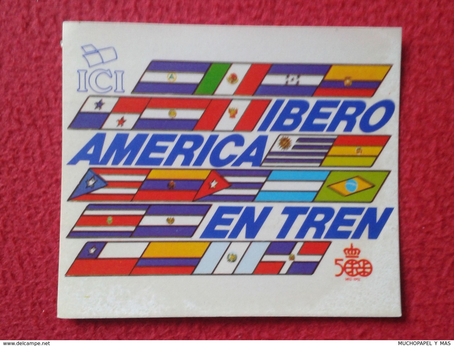 PEGATINA ADHESIVO STICKER IBEROAMERICA ÍBERO AMÉRICA EN TREN TRAIN ICI TRAINS PAISES BANDERAS FLAGS DESCUBRIMIENTO VER - Stickers