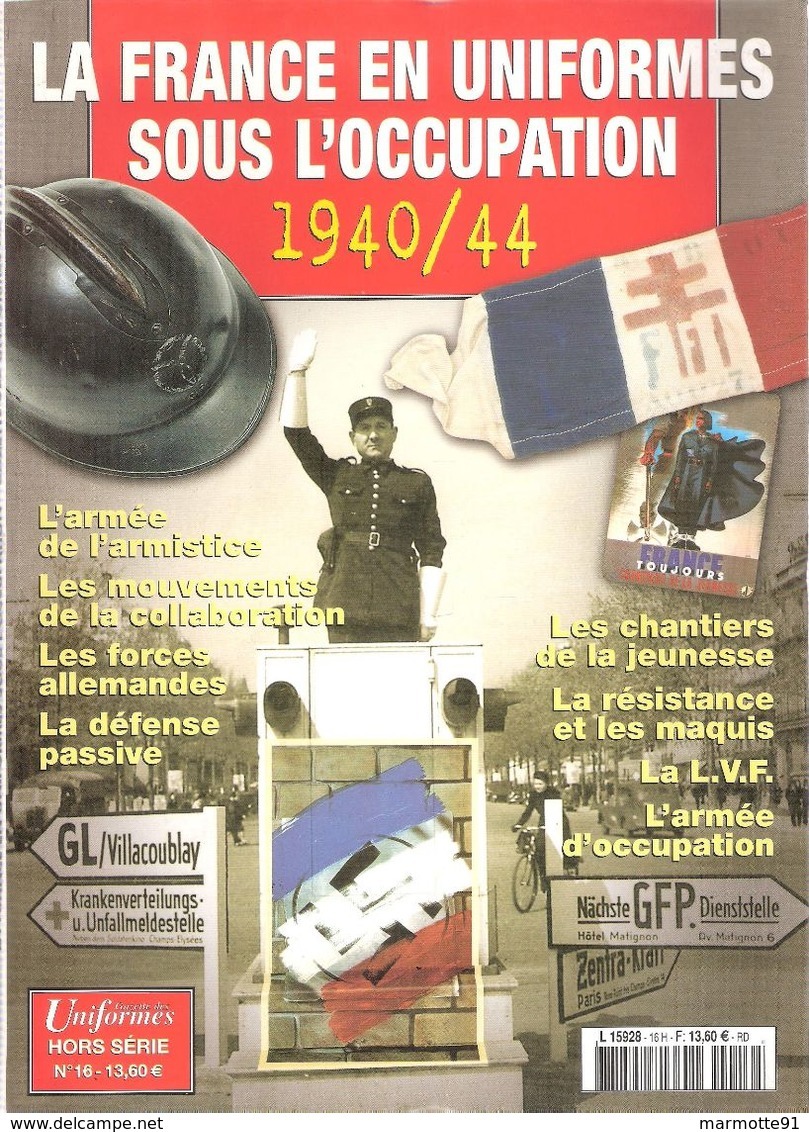 FRANCE EN UNIFORMES SOUS OCCUPATION 1940 1944 ARMEE CJF LVF DP COLLABORATION RESISTANCE FFI - 1939-45