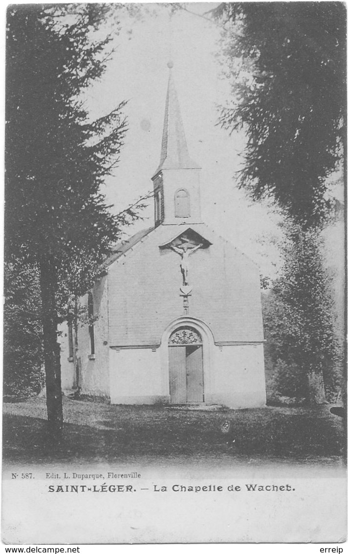 N°587 Saint-Léger La Chapelle De Wachet - Saint-Leger