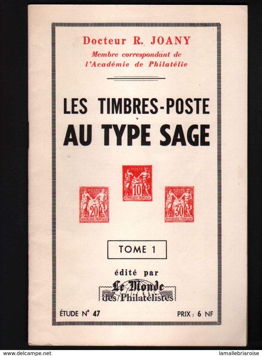 Dr R; Joany, Les Timbres 6 Poste Au Type Sage, Tome 1 - Poste Maritime & Histoire Postale